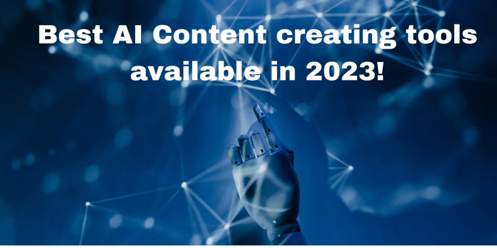 Best AI Content creating tools available in 2023!